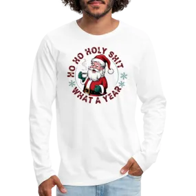 Ho Ho Holy Shit What A Year (Funny Christmas Santa) Men's Premium Long Sleeve T-Shirt