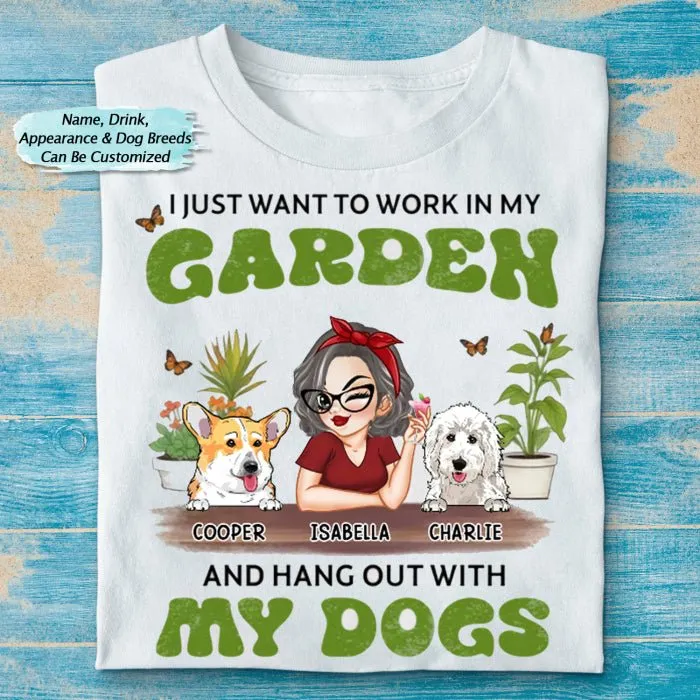 I Just Want To Work In My Garden - Personalized Unisex T-shirt, Sweater, Hoodie