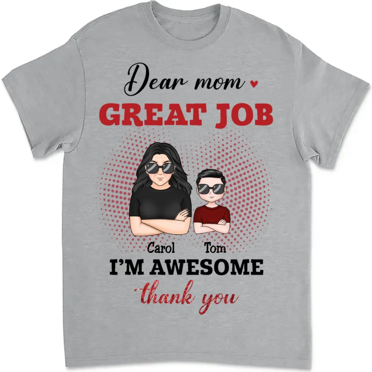 Mother - Dear Mom, Great Job We Awesome - Personalized Unisex T-shirt