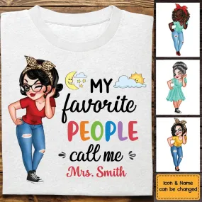 Teacher - My Favorite People Call Me - Personalized Unisex T-shirt, Sweater, Hoodie