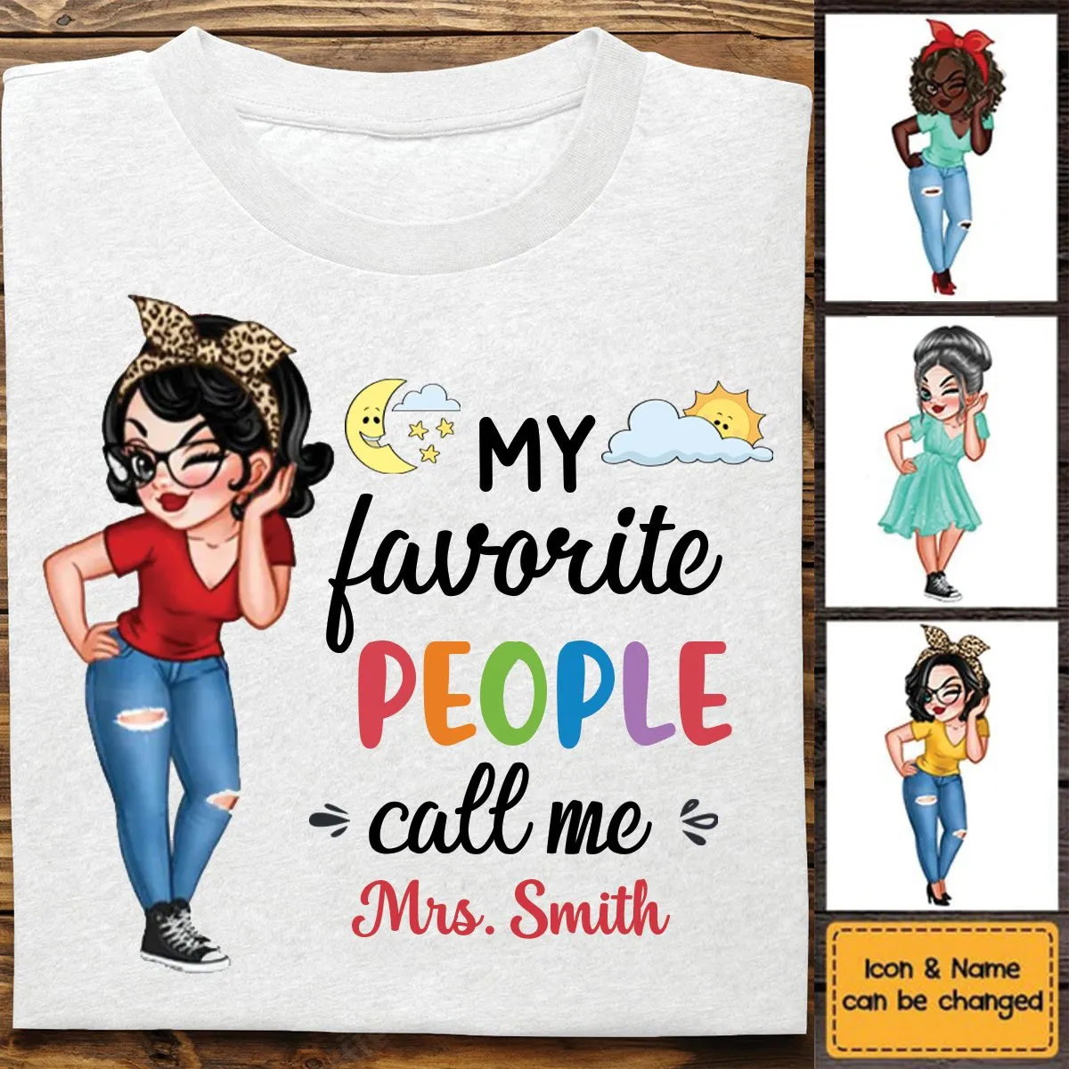 Teacher - My Favorite People Call Me - Personalized Unisex T-shirt, Sweater, Hoodie